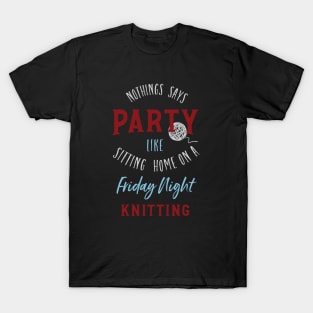 Funny Knitter Saying Friday Night T-Shirt